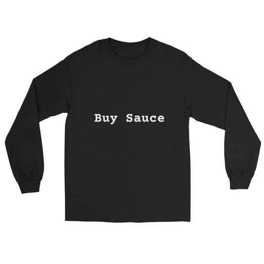 Buy Sauce Unisex Long Sleeve Shirt